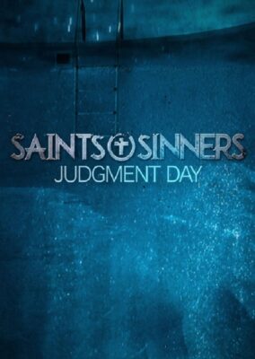 Saints & Sinners Judgment Day