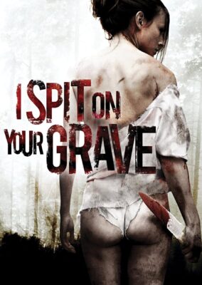 I Spit on Your Grave