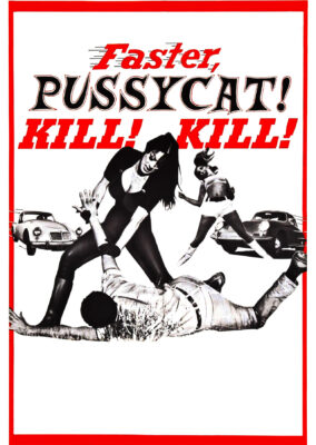 Faster, Pussycat! Kill! Kill!