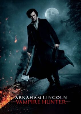 Abraham Lincoln: Vampire Hunter