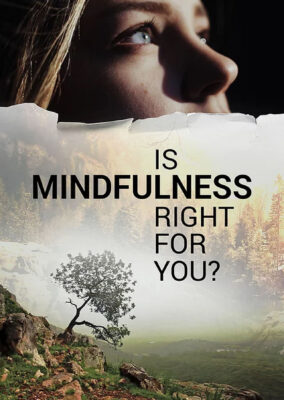 Is Mindfulness Right for You?