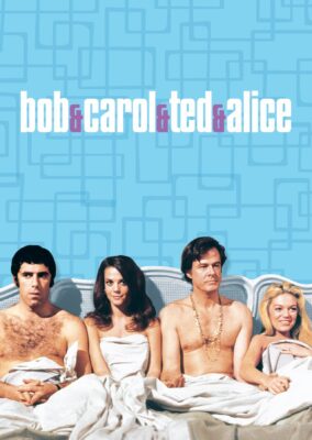 Bob & Carol & Ted & Alice