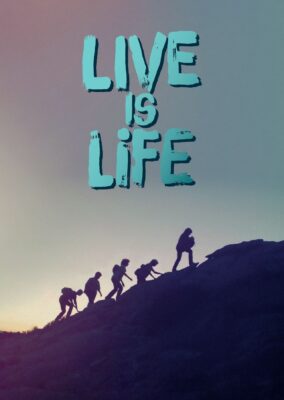 Live Is Life