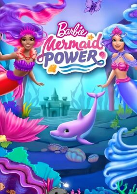 Barbie: Mermaid Power