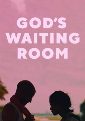 God’s Waiting Room