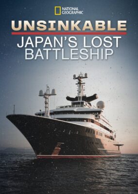 Unsinkable: Japan’s Lost Battleship