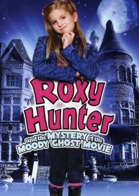 Roxy Hunter and the Mystery of the Moody Ghost