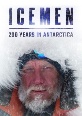 Icemen: 200 Years in Antarctica