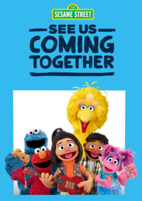 Sesame Street: See Us Coming Together