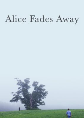 Alice Fades Away