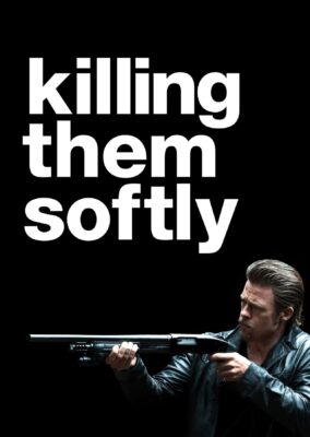 Killing Them Softly