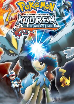 Pokémon the Movie: Kyurem vs. the Sword of Justice