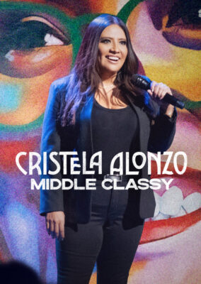 Cristela Alonzo: Middle Classy