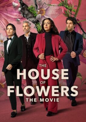 The House of Flowers: The Movie