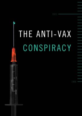 The Anti-Vax Conspiracy