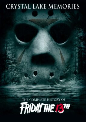 Crystal Lake Memories: The Complete History of Friday the 13th