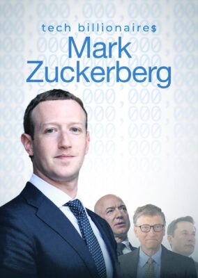 Tech Billionaires: Mark Zuckerberg