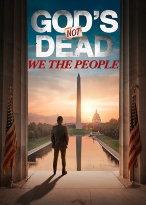 God’s Not Dead: We The People