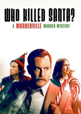 Who Killed Santa? A Murderville Murder Mystery