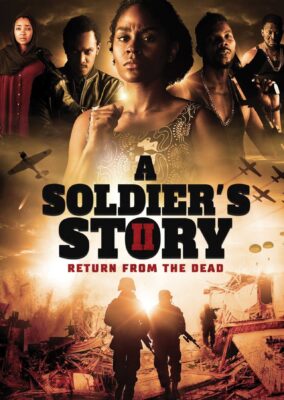 A Soldier’s Story 2: Return from the Dead