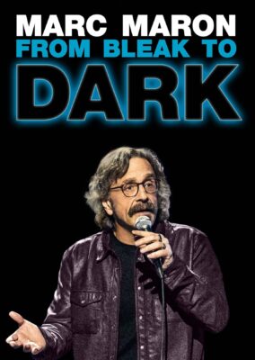 Marc Maron: From Bleak to Dark