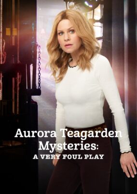 Aurora Teagarden Mysteries: A Very Foul Play