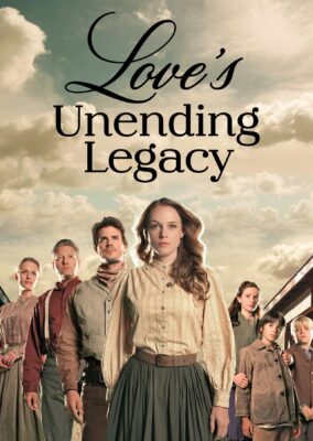 Love’s Unending Legacy