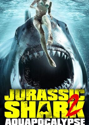 Jurassic Shark 2: Aquapocalypse