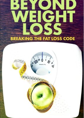 Beyond Weight Loss: Breaking the Fat Loss Code