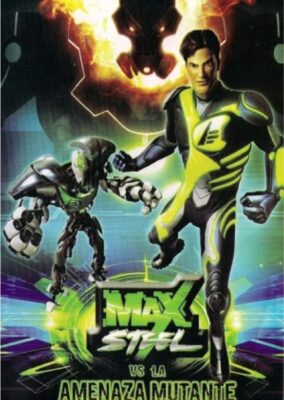 Max Steel Vs The Mutant Menace