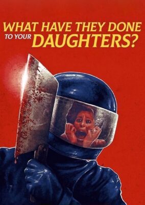 What Have They Done to Your Daughters?