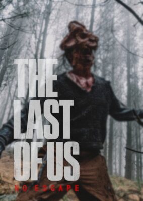 The Last of Us – No Escape