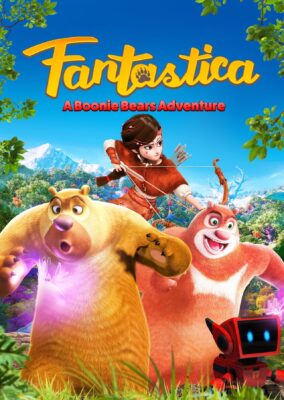 Fantastica: A Boonie Bears Adventure