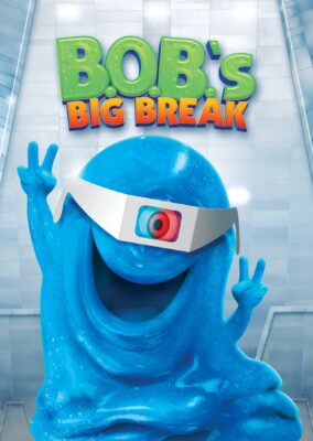 B.O.B.’s Big Break