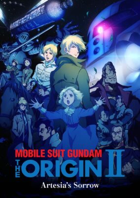 Mobile Suit Gundam: The Origin II – Artesia’s Sorrow