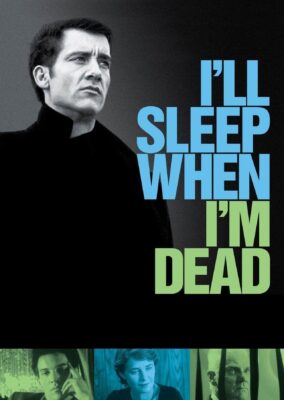 I’ll Sleep When I’m Dead