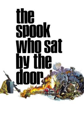 The Spook Who Sat by the Door