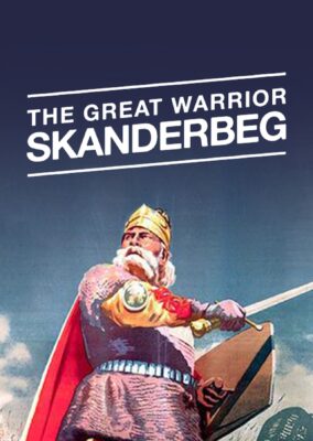 The Great Warrior Skanderbeg