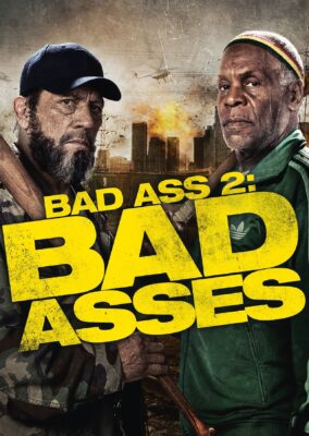 Bad Ass 2: Bad Asses