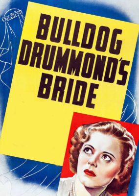 Bulldog Drummond’s Bride