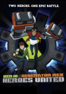 Ben 10/Generator Rex: Heroes United