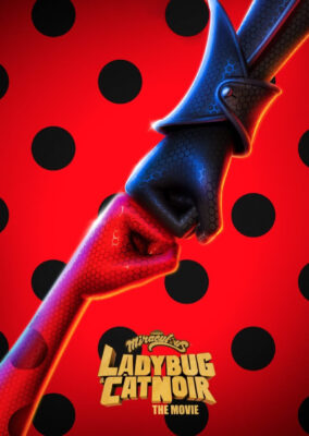 Miraculous Ladybug & Cat Noir: The Movie