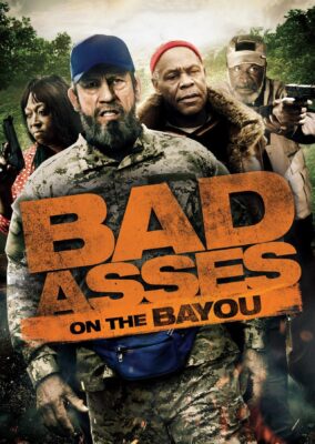 Bad Asses on the Bayou