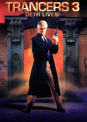 Trancers 3: Deth Lives