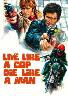 Live Like a Cop, Die Like a Man