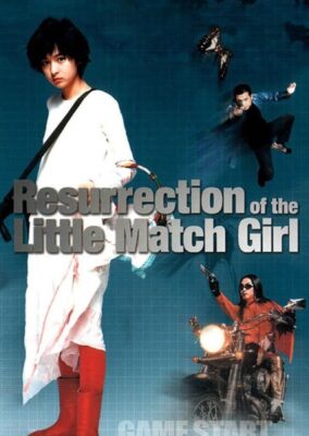 Resurrection of the Little Match Girl