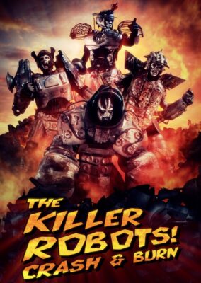 The Killer Robots! Crash and Burn