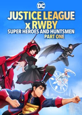 Justice League x RWBY: Super Heroes & Huntsmen, Part One