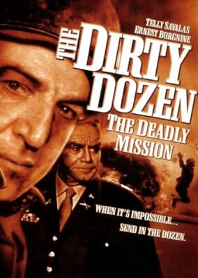 The Dirty Dozen: The Deadly Mission