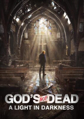 God’s Not Dead: A Light in Darkness